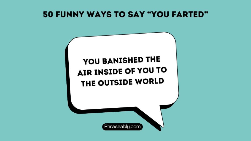 Funny Ways to Say You Farted