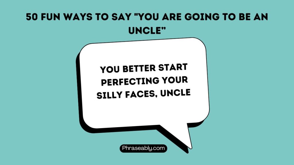 Funny Ways to Say You're going to be an uncle 