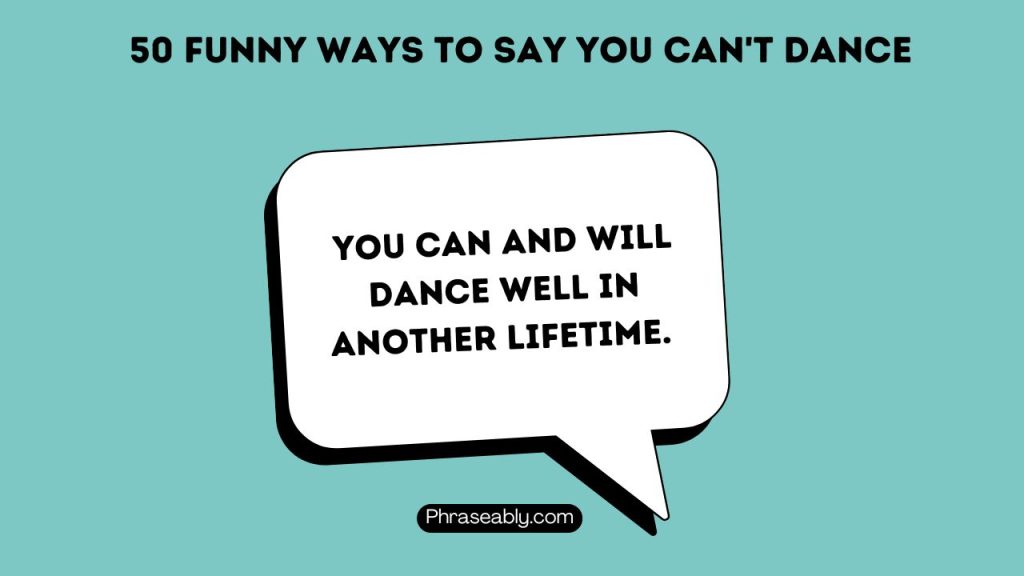 Funny Ways to Say You Can't Dance