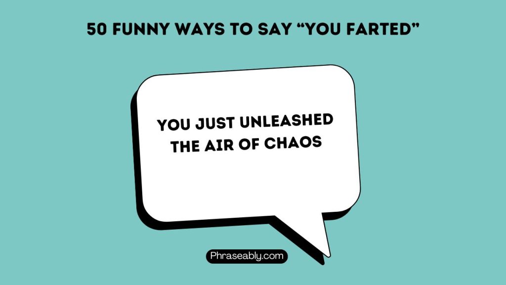 Funny Ways to Say You Farted