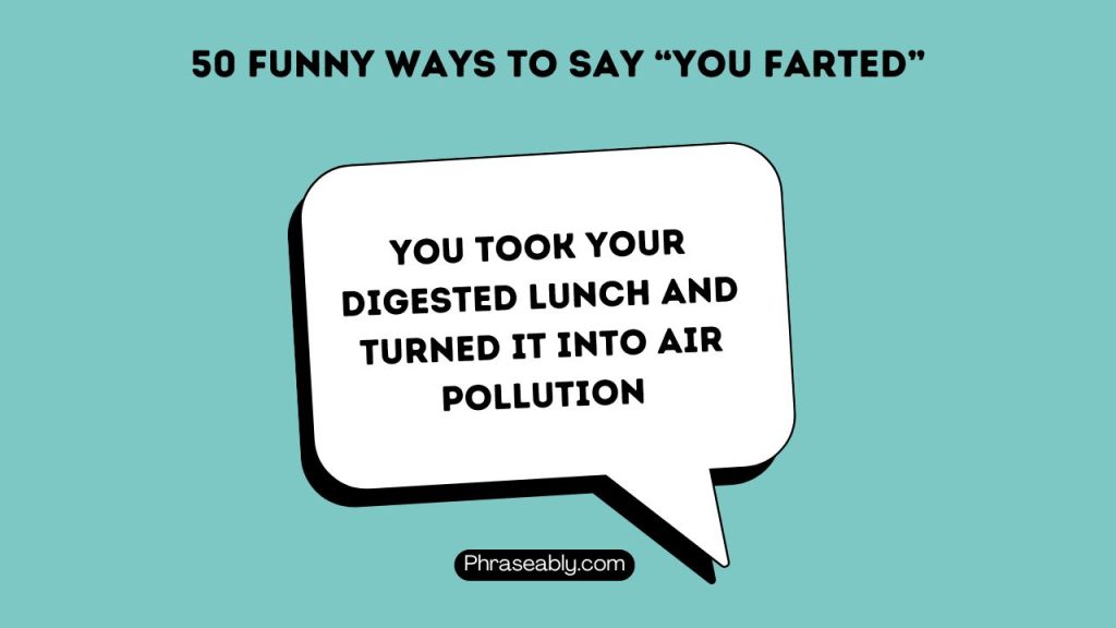 Funny Ways to Say You Farted