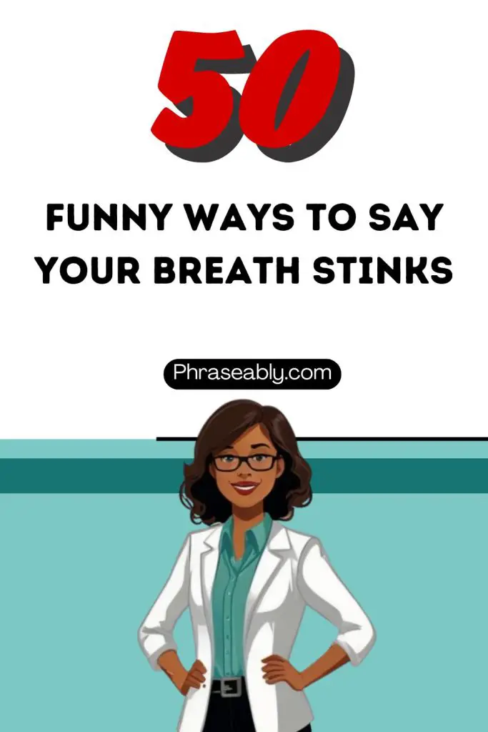 Funny Ways to Say Your Breath Stinks