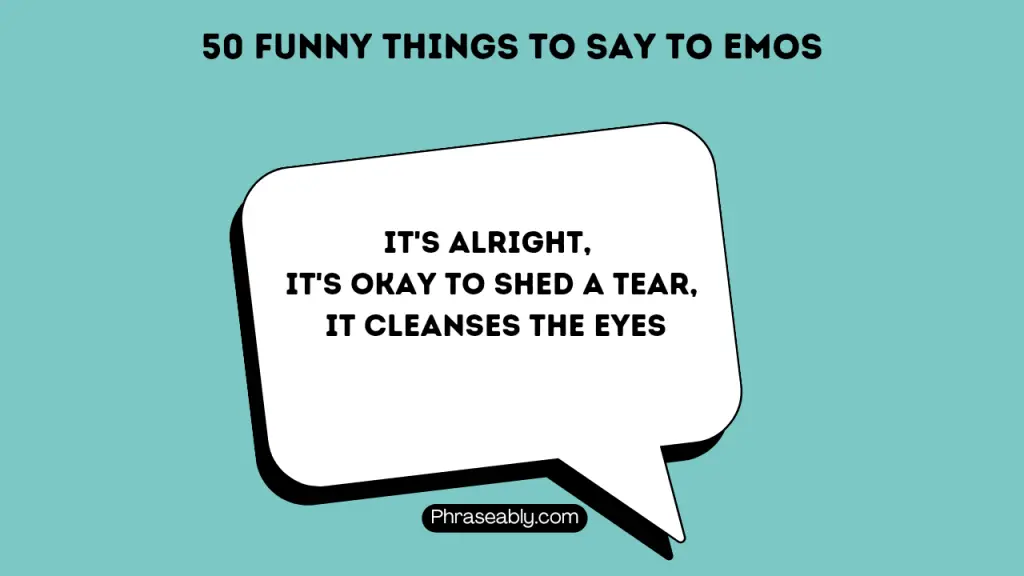 Funny Things to Say to Emos