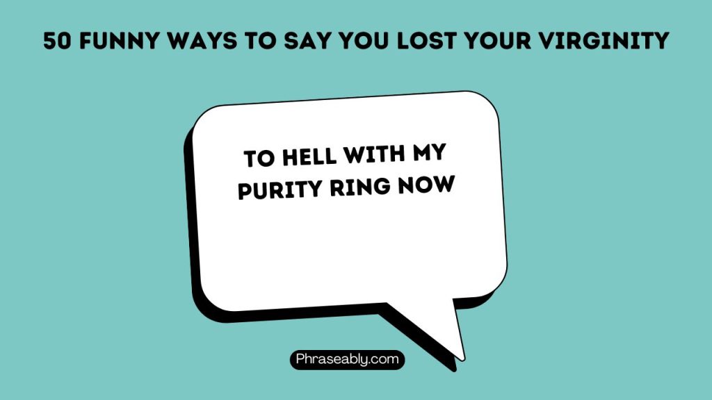 Funny Ways to Say You Lost Your Virginity