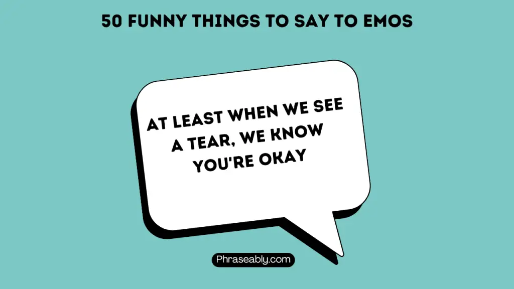 Funny Things to Say to Emos