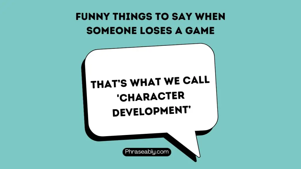 Funny Things to Say When Someone Loses  Game