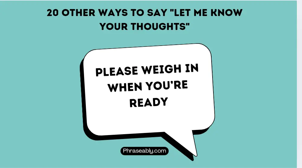 Other Ways to Say Let Me Know Your Thoughts