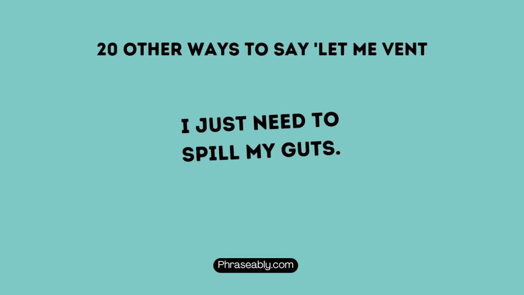 Other Ways to Say Let Me Vent