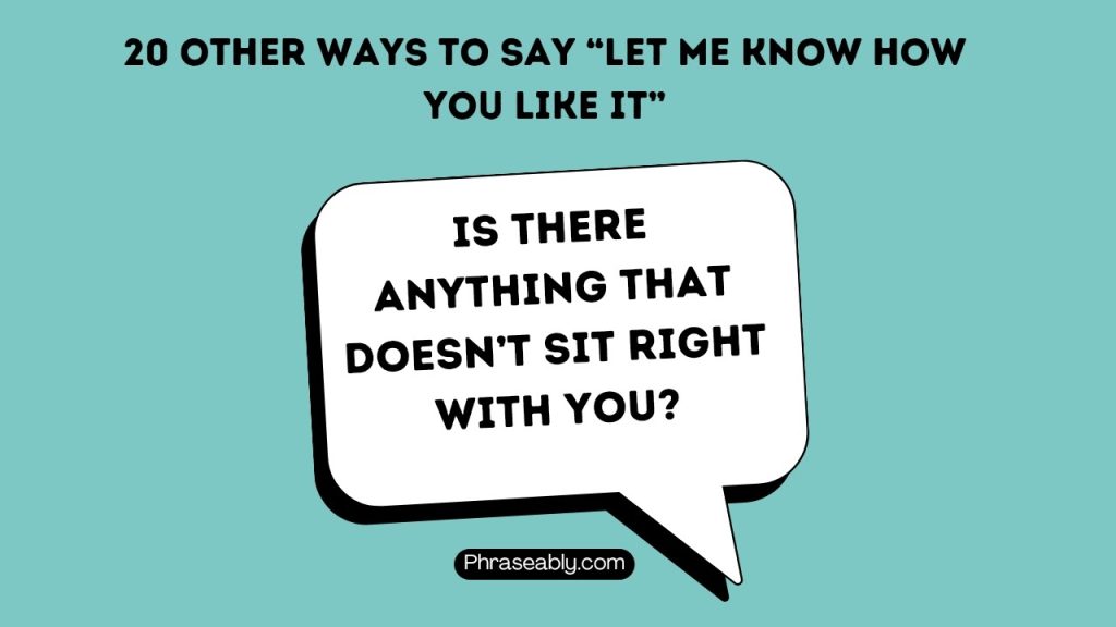 Other Ways to Say Let Me Know How You Like It