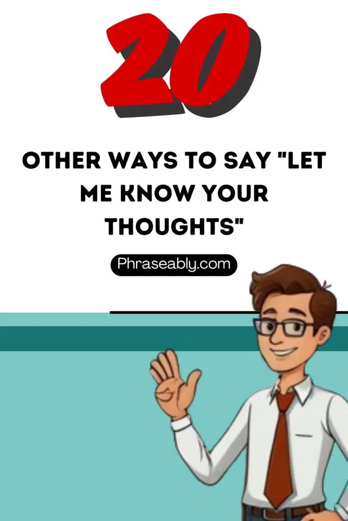 Other Ways to Say Let Me Know Your Thoughts