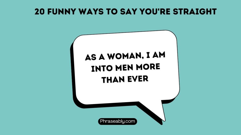 Funny Ways to Say You’re Straight 