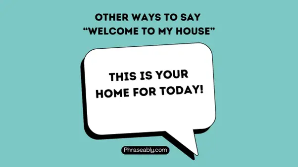 Best Alternative Ways to Say Welcome To My House