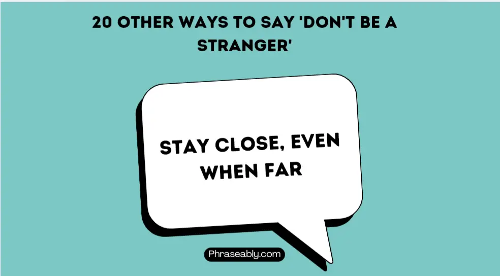 Other Ways to Say Don't Be a Stranger