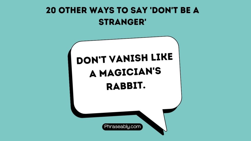 Other Ways to Say Don't Be a Stranger