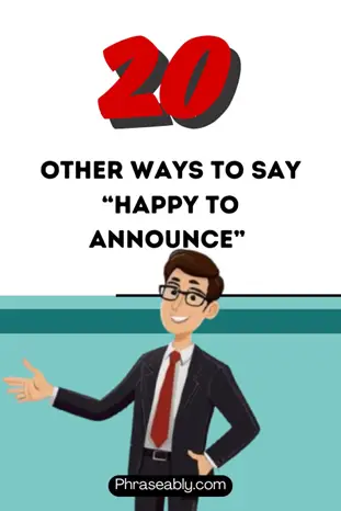 Alternative Ways to Say Happy to Announce