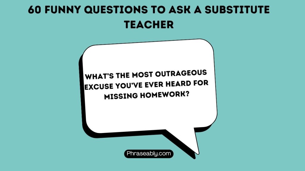 Funny Questions to Ask a Substitute Teacher