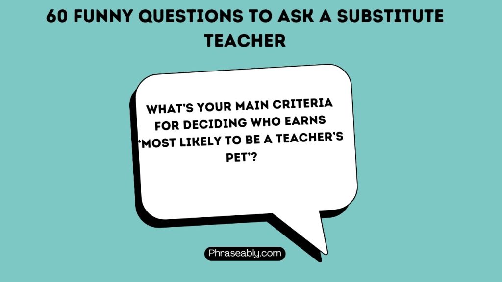 Funny Questions to Ask a Substitute Teacher