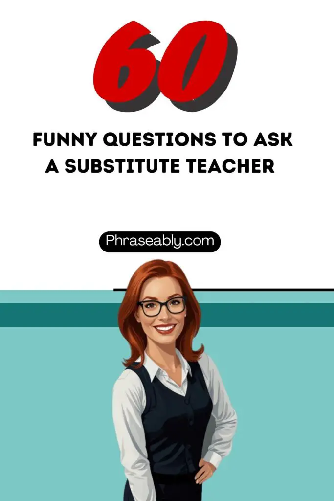 Funny Questions to Ask a Substitute Teacher