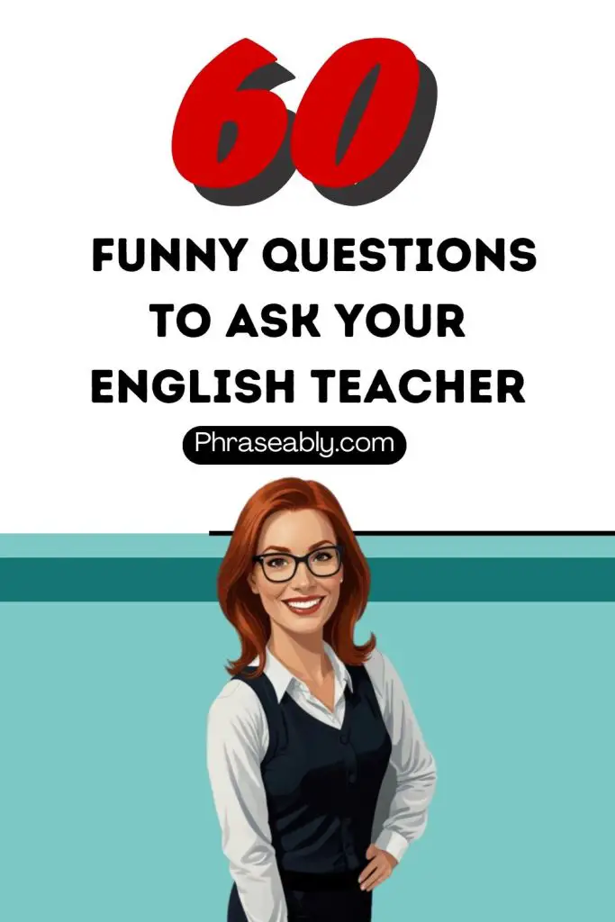 Funny Questions to Ask Your English Teacher