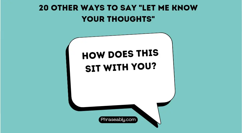 Other Ways to Say Let Me Know Your Thoughts