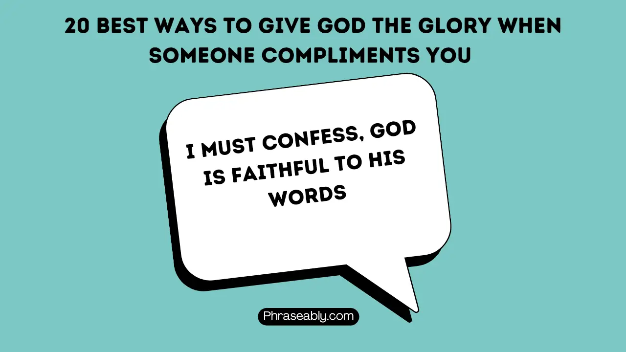 Best Ways to Give God the Glory When Someone Compliments You 