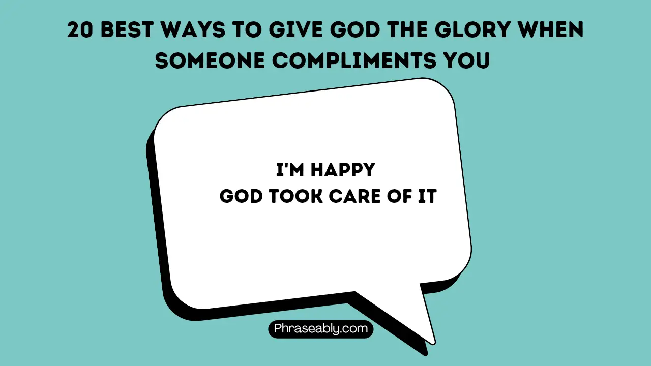 Best Ways to Give God the Glory When Someone Compliments You 