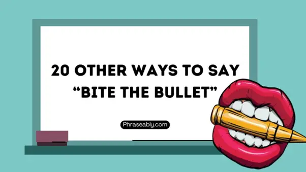 Other Ways to Say Bite the Bullet