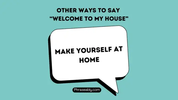 Best Alternative Ways to Say Welcome To My House