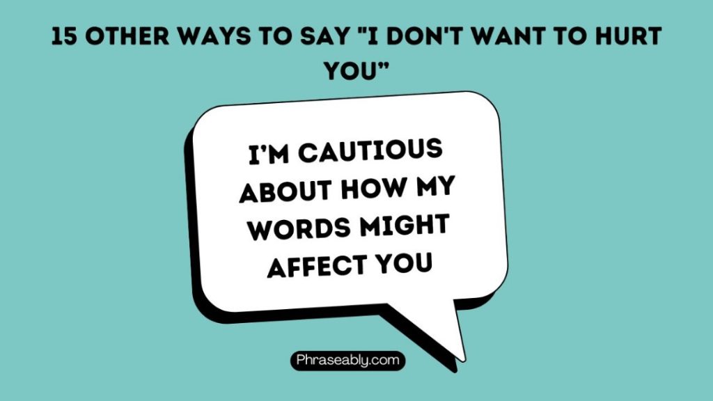 Other Ways to Say I Don't want to hurt you