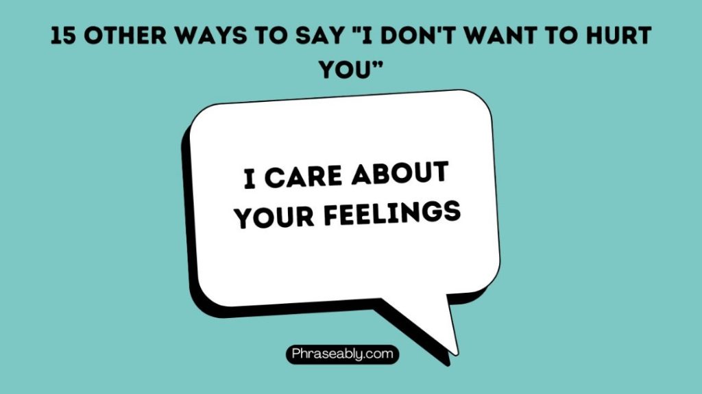 Other Ways to Say I Don't want to hurt you