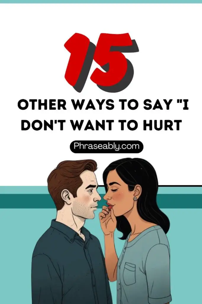 Other Ways to Say I Don't want to hurt you