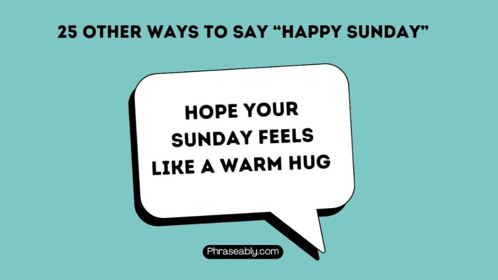 Other Ways to Say Happy Sunday