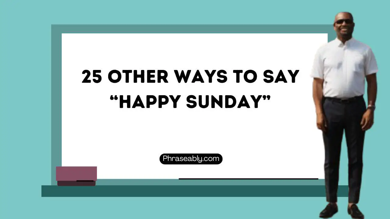 Other Ways to Say happy Sunday