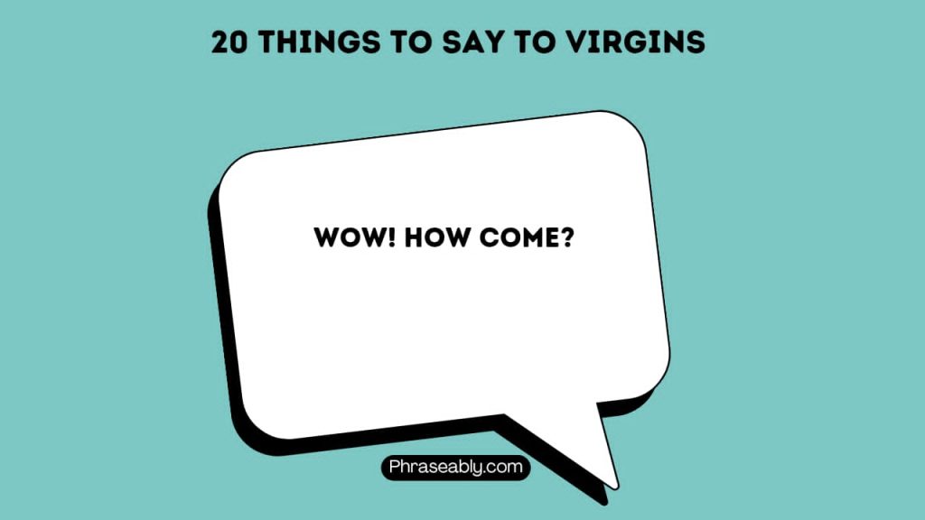 Things to Say to Virgins