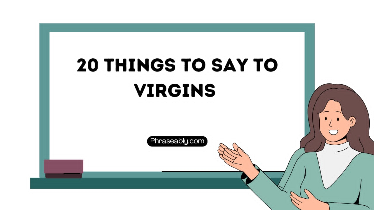 Things to Say to Virgins