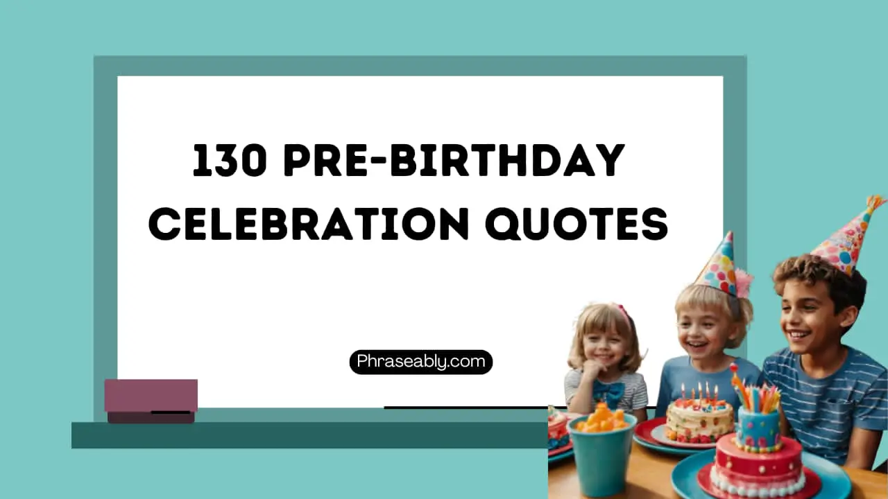 Pre Birthday Celebration Quotes