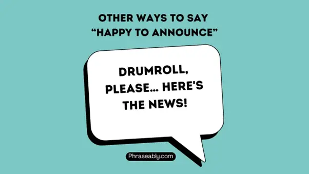 Alternative Ways to Say Happy to Announce