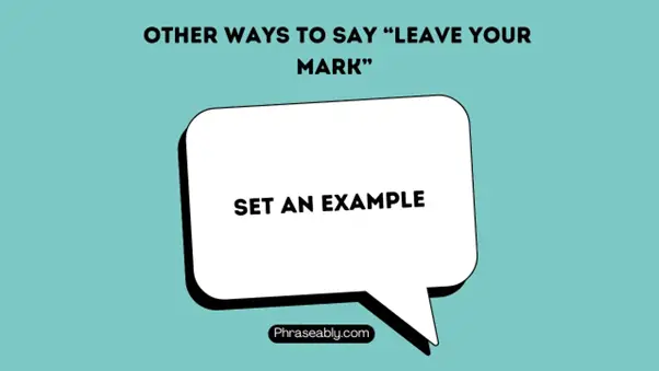 Best Alternative Phrases for Leave a Mark