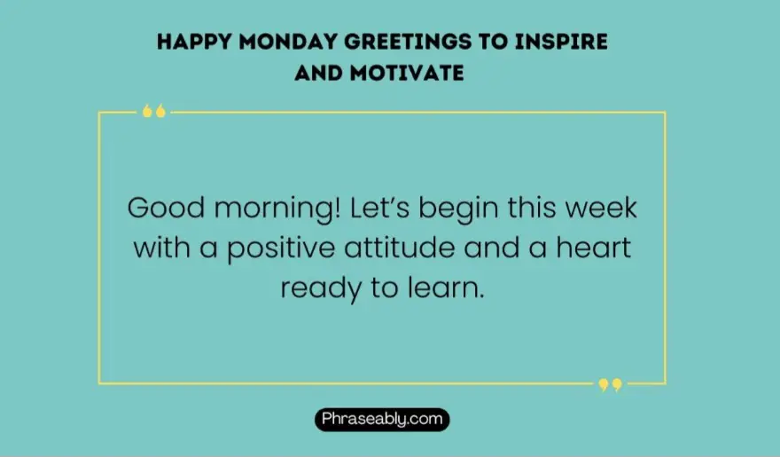 Happy Monday Greetings to Inspire And Motivate