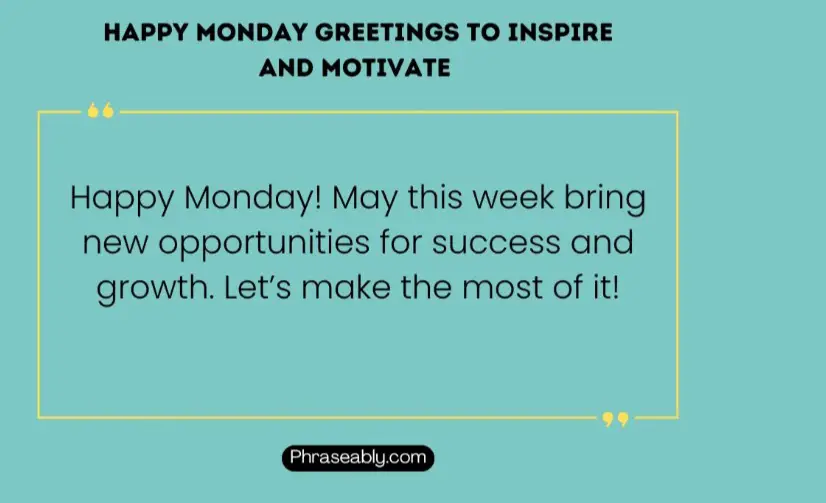 Happy Monday Greetings to Inspire And Motivate