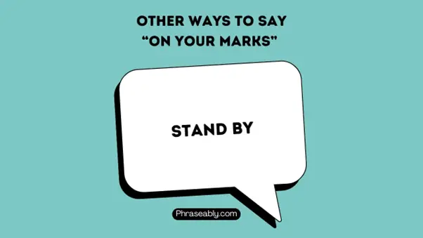 Other Ways to Say On Your Mark