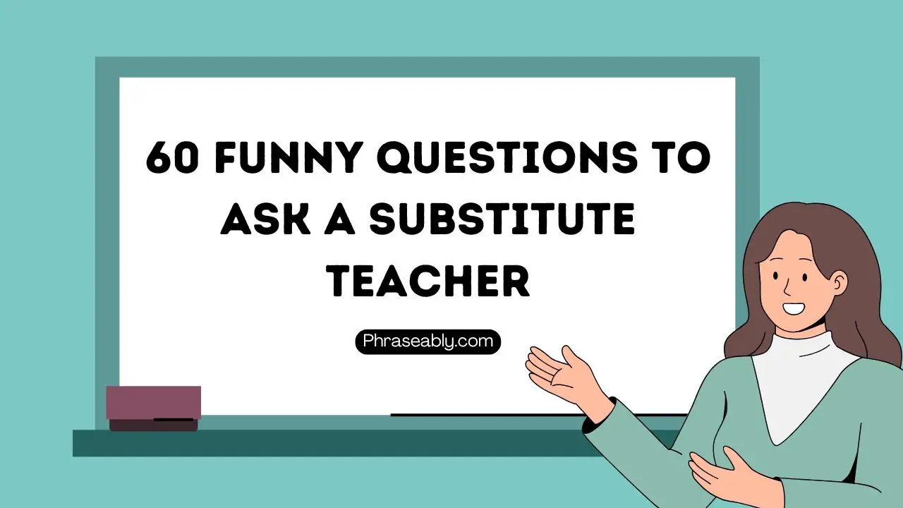 Funny Questions to Ask a Substitute Teacher