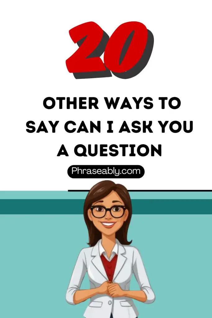 Other Ways To Say Can I Ask You A Question