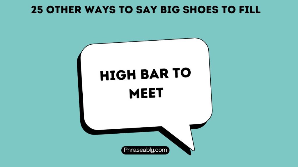 Other Ways To Say Big Shoes To Fill