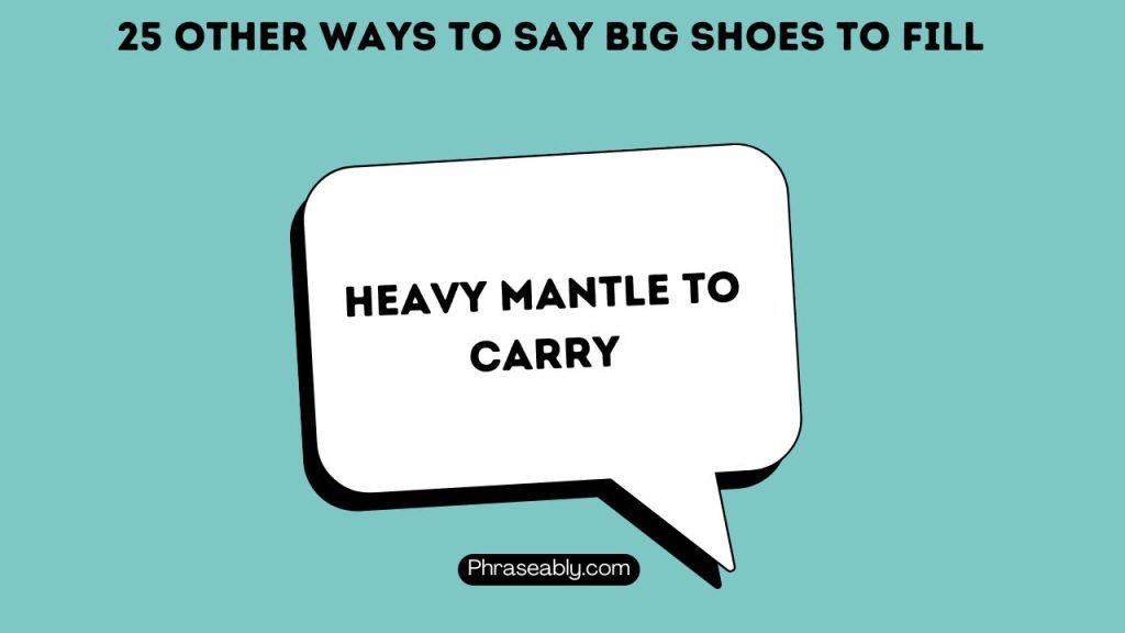 Other Ways To Say Big Shoes To Fill