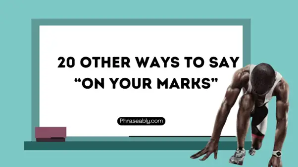 Other Ways to Say On Your Mark