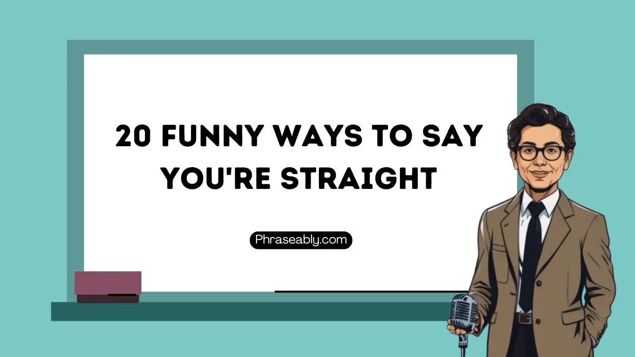 Funny Ways to Say You’re Straight