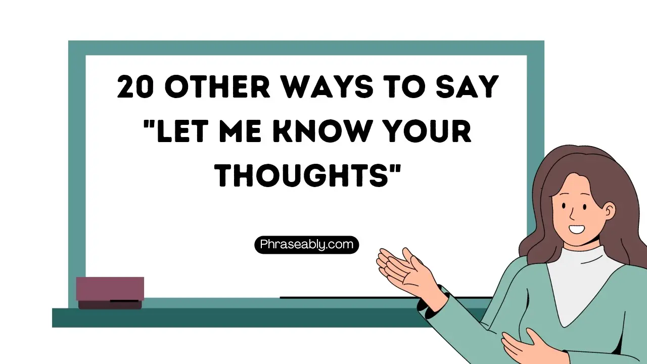 Other Ways to Say Let Me Know Your Thoughts