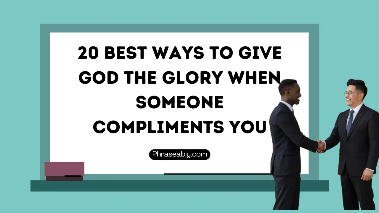 Best Ways to Give God the Glory When Someone Compliments You 