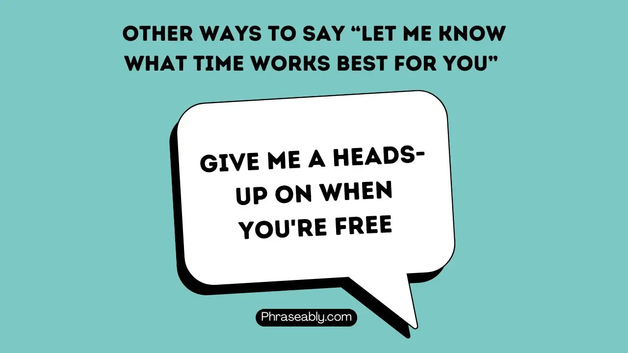 Other Ways To Say Let Me Know What Time Works Best For You